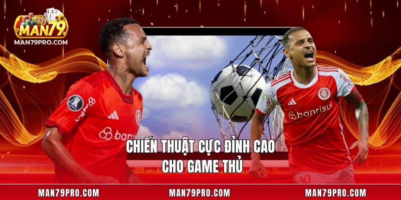 Chiến thuật cực đỉnh cao cho game thủ