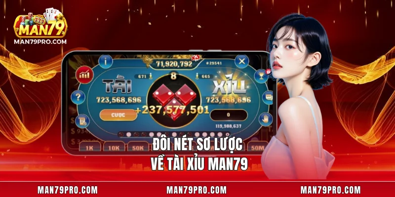Đôi nét sơ lược về tài xỉu MAN79