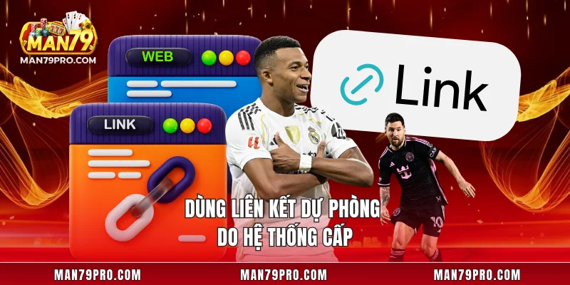 Dùng liên kết dự phòng do hệ thống cấp