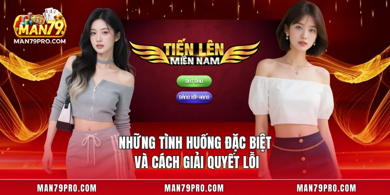 Những tình huống đặc biệt và cách giải quyết lỗi
