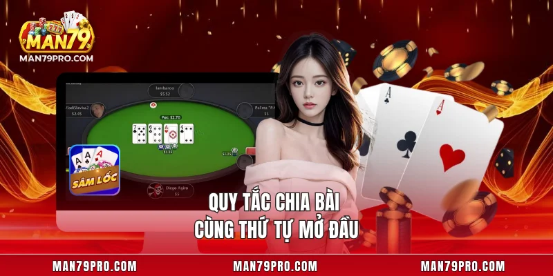 Quy tắc chia bài cùng thứ tự mở đầu
