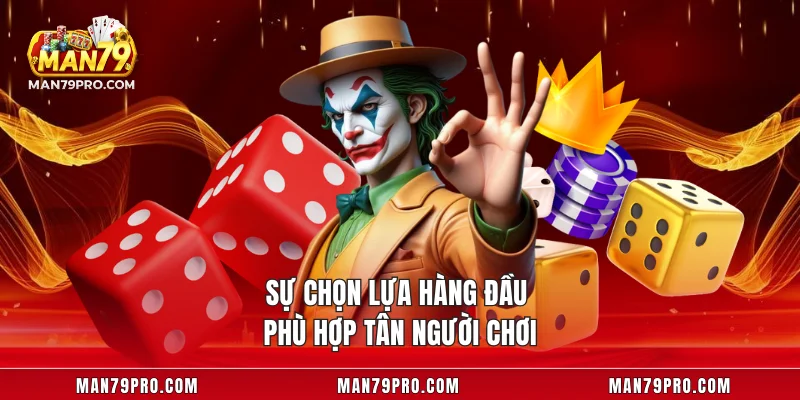 Sự chọn lựa hàng đầu phù hợp tân người chơi